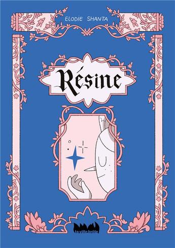 Couverture du livre « Résine » de Elodie Shanta aux éditions La Ville Brule