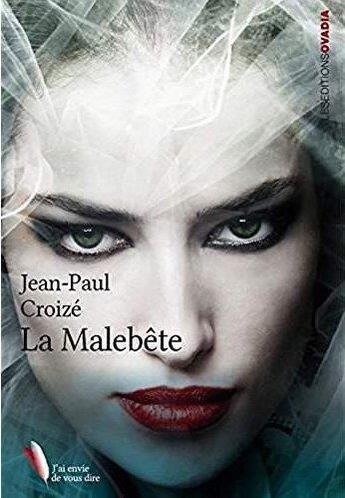 Couverture du livre « La malebête » de Jean-Paul Croize aux éditions Ovadia