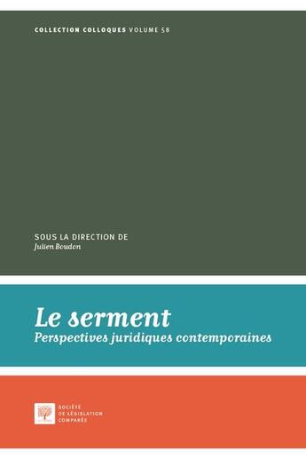 Couverture du livre « Le serment : Perspectives juridiques contemporaines » de Julien Boudon aux éditions Ste De Legislation Comparee