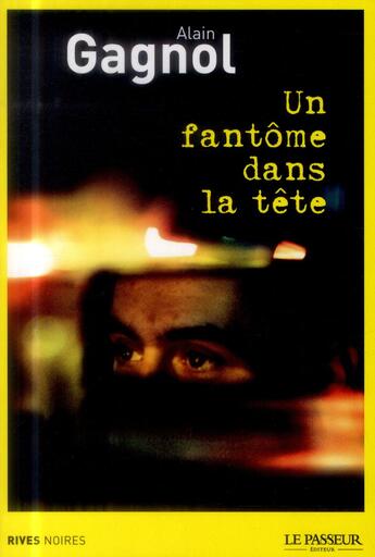 Couverture du livre « Un fantôme dans la tête » de Alain Gagnol aux éditions Le Passeur