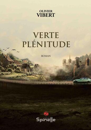 Couverture du livre « Verte plénitude » de Olivier Vibert aux éditions Spinelle