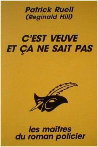 Couverture du livre « C'est veuve et ça ne sait pas » de Reginald Hill aux éditions Editions Du Masque