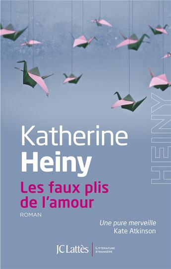 Couverture du livre « Les faux plis de l'amour » de Heiny Katherine aux éditions Lattes