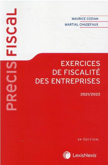 Couverture du livre « Exercices de fiscalité des entreprises (édition 2021/2022) » de Maurice Cozian et Martial Chadefaux aux éditions Lexisnexis