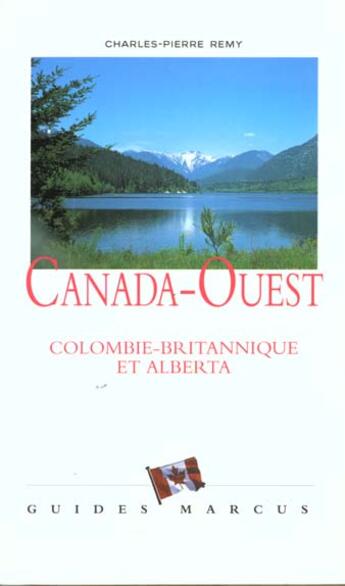 Couverture du livre « Canada ouest - guides marcus » de Charles-Pierre Remy aux éditions Marcus Nouveau