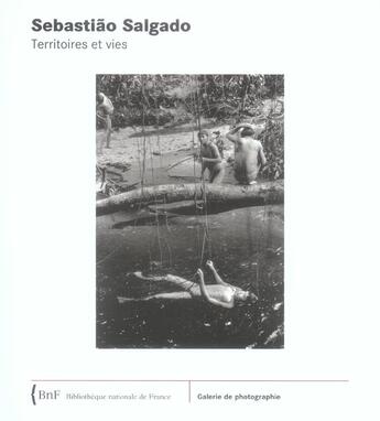 Couverture du livre « Sebastiao salgado. territoires et vies » de  aux éditions Bnf Editions