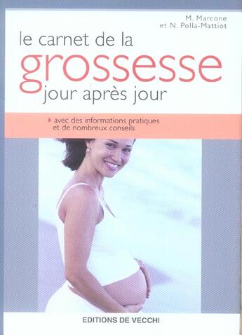 Couverture du livre « Le carnet de la grossesse jour apres jour » de M Marcone et N Polla-Mattiot aux éditions De Vecchi