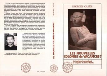 Couverture du livre « Les nouvelles colonies de vacances? : Le tourisme international à la conquête du Tiers Monde » de Georges Cazes aux éditions L'harmattan