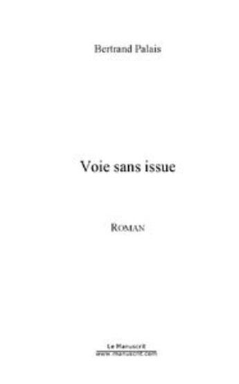 Couverture du livre « Voie sans issue » de Palais Bertrand aux éditions Le Manuscrit