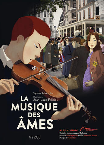 Couverture du livre « La musique des âmes » de Sylvie Allouche et Jean-Loup Felicioli aux éditions Syros