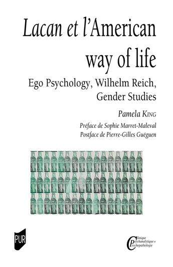 Couverture du livre « Lacan et l'American way of life : Ego Psychology, Wilhelm Reich, gender studies » de Pamela King aux éditions Pu De Rennes