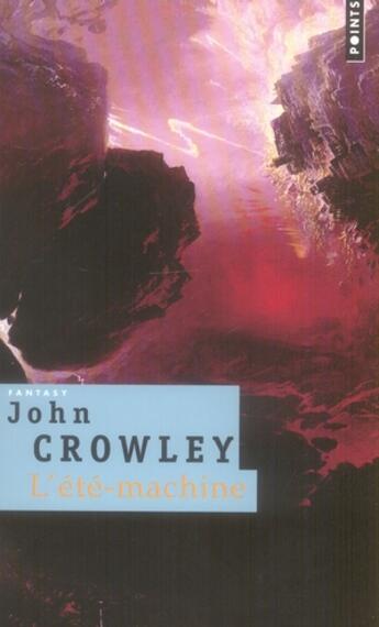 Couverture du livre « L'été-machine » de John Crowley aux éditions Points