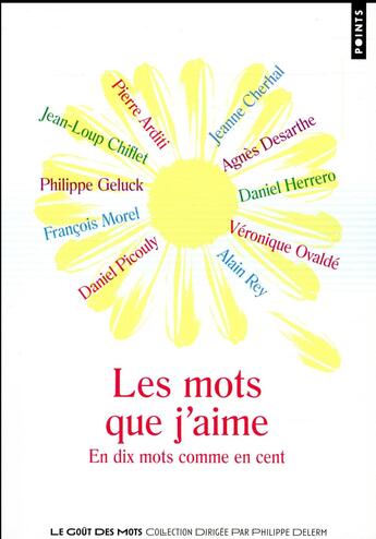 Couverture du livre « Les mots que j'aime ; en dix mots comme en cent » de  aux éditions Points