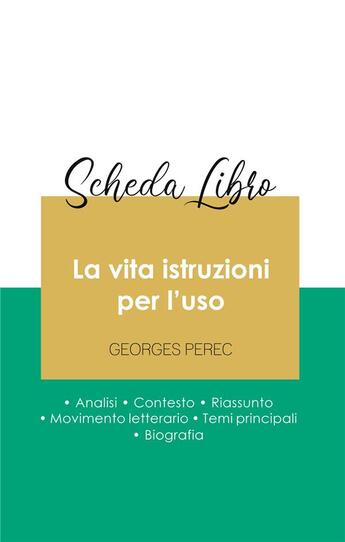 Couverture du livre « Scheda libro La vita istruzioni per l'uso di Georges Perec (analisi letteraria di riferimento e riassunto completo) » de Georges Perec aux éditions Paideia Educazione