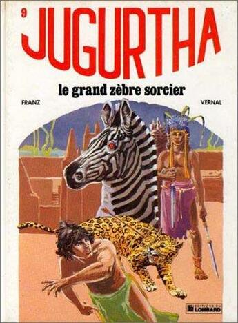 Couverture du livre « Jugurtha t.9 ; le grand zèbre sorcier » de Jean-Luc Vernal et Hermann Franz aux éditions Lombard