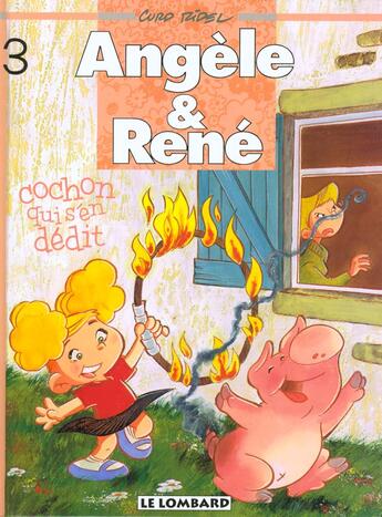 Couverture du livre « Angèle et René t.3 ; cochon qui s'en dédit » de Curd Ridel aux éditions Lombard