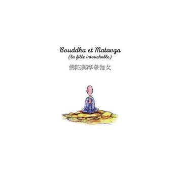 Couverture du livre « Bouddha et Matavga ; la fille intouchable » de Ling-Ya Hsu aux éditions Books On Demand