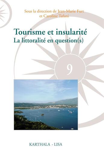 Couverture du livre « Tourisme et insularité ; la littoralité en question(s) » de Jean-Marie Furt et Caroline Tafani aux éditions Karthala