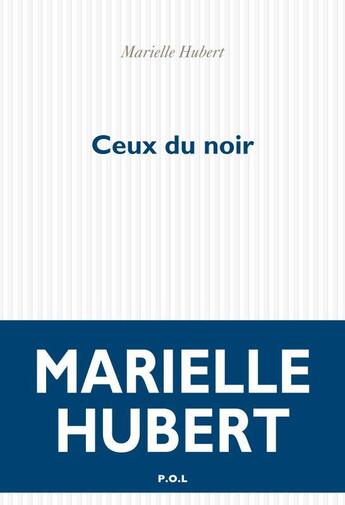 Couverture du livre « Ceux du noir » de Marielle Hubert aux éditions P.o.l