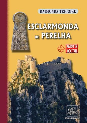 Couverture du livre « Esclarmonda de Perelha » de Raimonda Tricoire aux éditions Editions Des Regionalismes