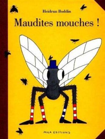 Couverture du livre « Maudites mouches ! » de  aux éditions Mila