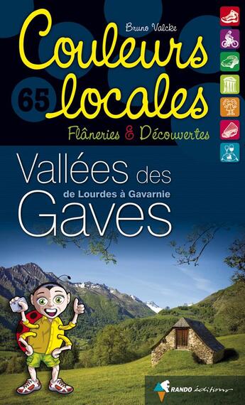 Couverture du livre « Vallées des Gaves ; de Lourdes à Gavarnie » de Bruno Valcke aux éditions Rando