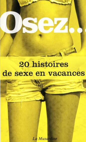 Couverture du livre « OSEZ ; 20 histoires de sexe en vacances » de  aux éditions La Musardine