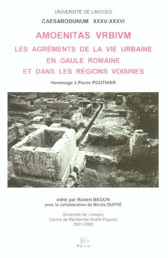 Couverture du livre « <i>amoenitas vrbivm</i>. les agrements de la vie urbaine en gaule rom aine et dans les regions voisi » de Robert Bedon aux éditions Pu De Limoges