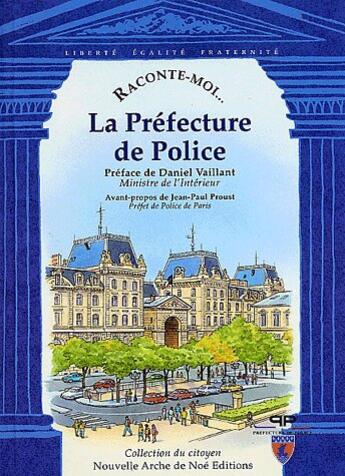 Couverture du livre « RACONTE-MOI... ; la préfécture de police » de  aux éditions Nane