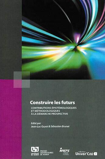 Couverture du livre « Construire les futurs » de Jl Guyot Et S. Brune aux éditions Pu De Namur