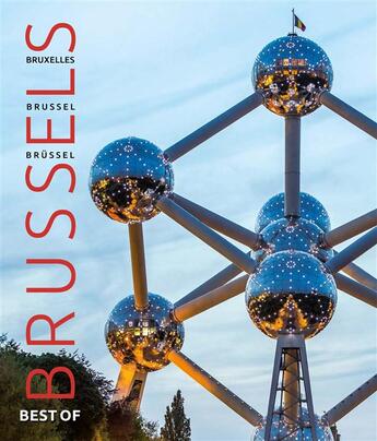 Couverture du livre « Best of Brussels ; Bruxelle ; Brussel ; Brüssel » de  aux éditions Editions Racine