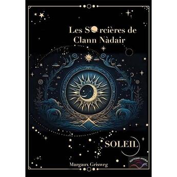 Couverture du livre « Les sorcières de Clann Nàdair 2 : Soleil » de Margaux Grisweg aux éditions Hydra