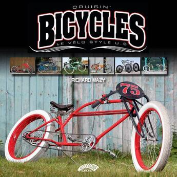 Couverture du livre « Cruisin' bicycles, le vélo style U.S. » de Richard Mazy aux éditions Autodrome