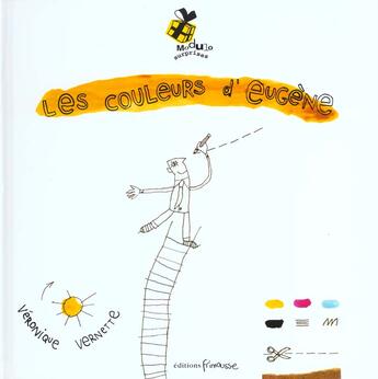 Couverture du livre « Les Couleurs d'Eugène » de Véronique Vernette aux éditions Frimousse