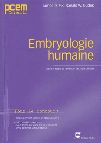 Couverture du livre « Embryologie humaine pcem intentif » de Fix/Dudex aux éditions Pradel