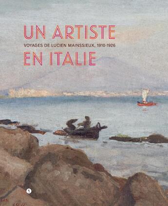 Couverture du livre « Un artiste en Italie ; voyages de Lucien Mainssieux, 1910-1926 » de  aux éditions Libel