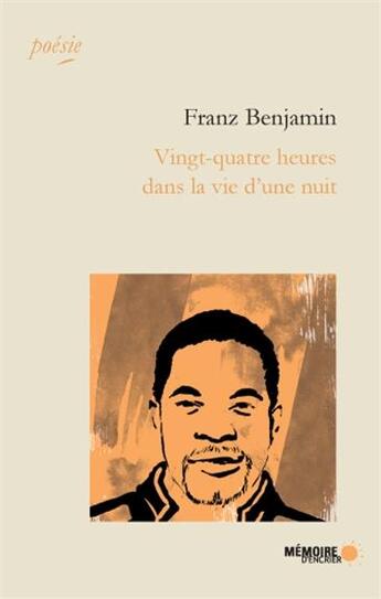 Couverture du livre « Vingt-quatre heures dans la vie d'une nuit » de Franz Benjamin aux éditions Memoire D'encrier