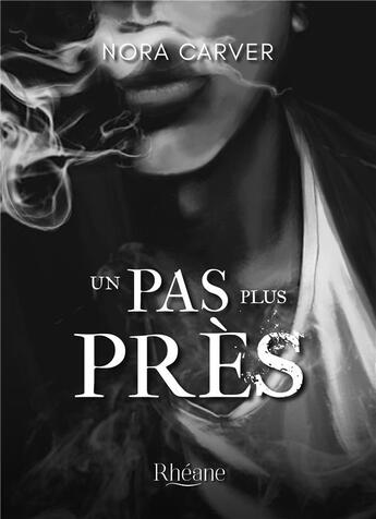 Couverture du livre « Un pas plus près » de Nora Carver aux éditions Rheane