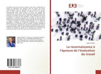 Couverture du livre « La reconnaissance à l'épreuve de l'évaluation du travail » de Isabelle Mallet aux éditions Editions Universitaires Europeennes