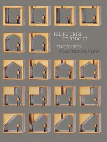 Couverture du livre « A sectional view » de Felipe Uribe De Bedout aux éditions Arquine