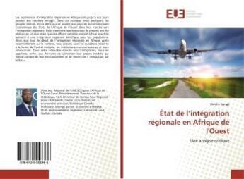 Couverture du livre « État de l'intégration régionale en Afrique de l'Ouest : Une analyse critique » de Dimitri Sanga aux éditions Editions Universitaires Europeennes