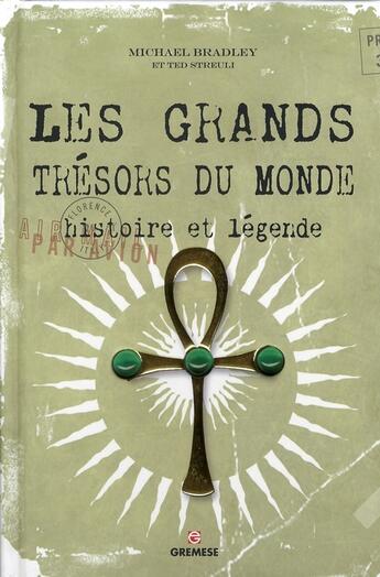 Couverture du livre « Les grands trésors du Monde ; histoire et légende » de Michael Bradley aux éditions Gremese