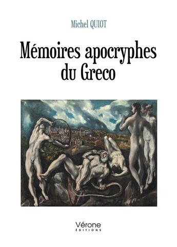 Couverture du livre « Mémoires apocryphes du Greco » de Quiot Michel aux éditions Verone