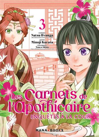 Couverture du livre « Les carnets de l'apothicaire : enquêtes à la cour Tome 3 » de Minoji Kurata et Natsu Hyuuga aux éditions Mana Books