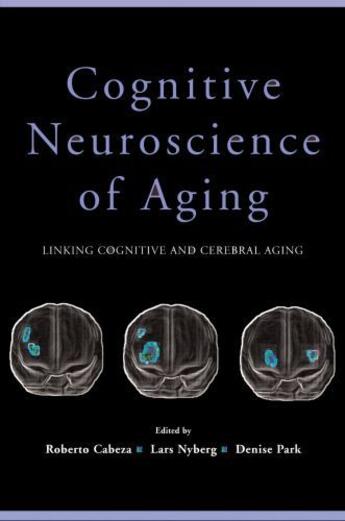 Couverture du livre « Cognitive Neuroscience of Aging: Linking Cognitive and Cerebral Aging » de Roberto Cabeza aux éditions Oxford University Press Usa