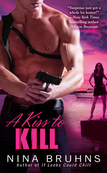Couverture du livre « A Kiss to Kill » de Nina Bruhns aux éditions Penguin Group Us