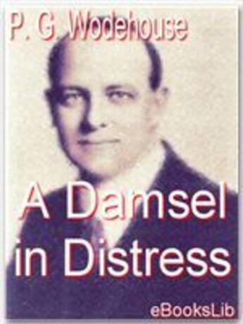Couverture du livre « A Damsel in Distress » de P.G. Wodehouse aux éditions Ebookslib