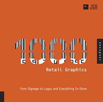 Couverture du livre « 1000 retail graphics » de Jga aux éditions Rockport