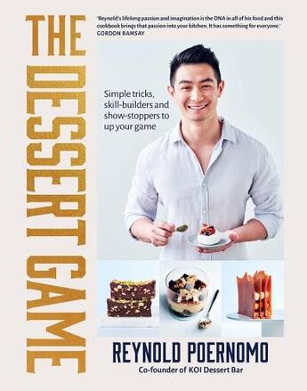 Couverture du livre « DESSERT GAME - SIMPLE TRICKS, SKILL-BUILDERS AND SHOWSTOPPERS TO UP YOUR GAME » de Reynold Poernomo aux éditions Murdoch Books