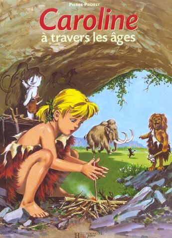 Couverture du livre « Caroline ; à travers les âges » de Pierre Probst aux éditions Le Livre De Poche Jeunesse